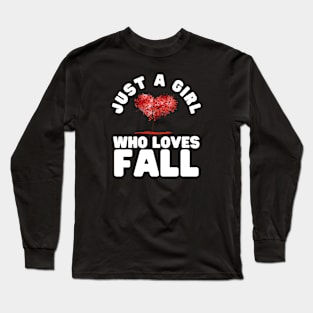 Just A Girl Who Loves Fall Long Sleeve T-Shirt